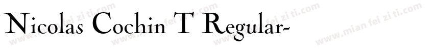 Nicolas Cochin T Regular字体转换